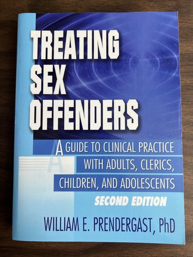 Treating sex offenders a - offenders, :